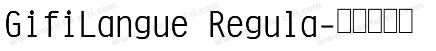 GifiLangue Regula字体转换